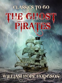 The Ghost Pirates (eBook, ePUB) - Hodgson, William Hope