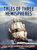 Tales Of Three Hemispheres (eBook, ePUB)