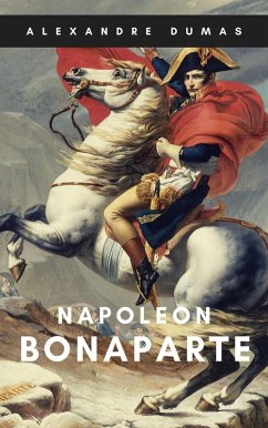 Alexandre Dumas: Napoleon Bonaparte (eBook, ePUB) - Dumas, Alexandre
