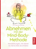 Abnehmen mit der Mind-Body-Methode (eBook, ePUB)