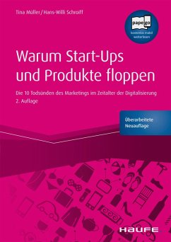 Warum Start-ups und Produkte floppen (eBook, PDF) - Müller, Tina; Schroiff, Hans-Willi