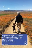 Psychoanalysis, Classic Social Psychology and Moral Living (eBook, PDF)