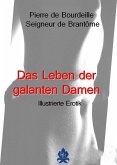 Das Leben der galanten Damen (eBook, ePUB) Das Leben der galanten Damen (eBook, ePUB)