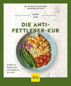 Die Anti-Fettleber-Kur (eBook, ePUB) - Schaenzler, Nicole; Kittler, Martina