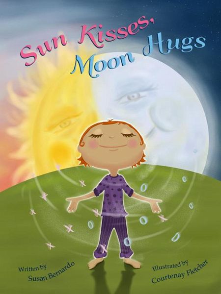 Sun Kisses, Moon Hugs (eBook, ePUB) Sun Kisses, Moon Hugs (eBook, ePUB)