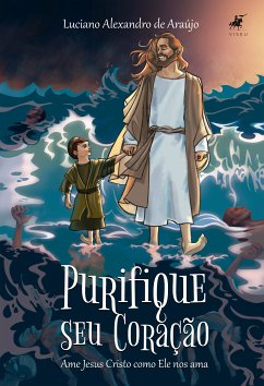 Purifique seu coração (eBook, ePUB) - de Araújo, Luciano Alexandro