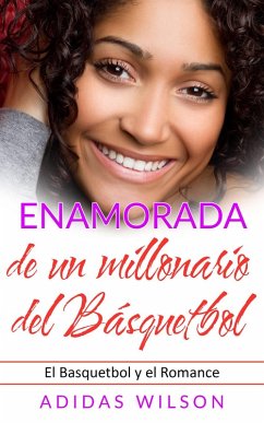 Enamorada de un millonario del Básquetbol (eBook, ePUB) - Wilson, Adidas