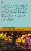 Il meravigioso mondo delle rocce e delle gemme (eBook, ePUB)