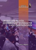 Universiti Sains Malaysia, Sustainability and the Struggle for a Vital Centre in Education (eBook, PDF)