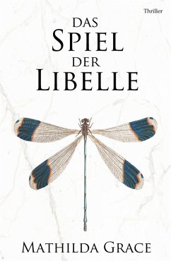 Das Spiel der Libelle (eBook, ePUB) - Grace, Mathilda