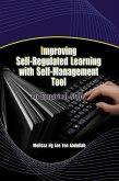 Improving Self-Regulated Learning with Self-Management Tool: An Emprical Study (eBook, PDF) Improving Self-Regulated Learning with Self-Management Tool: An Emprical Study (eBook, PDF)