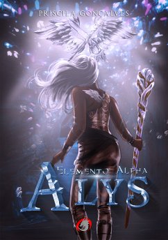 Alys - Elemento Alpha (eBook, ePUB) - Gonçalves, Priscila