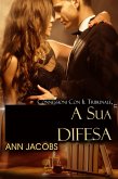 A sua difesa (Courthouse Connections, libro 2, #2) (eBook, ePUB)