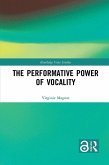 The Performative Power of Vocality (eBook, ePUB)