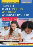 How to Teach Poetry Writing: Workshops for Ages 8-13 (eBook, ePUB)