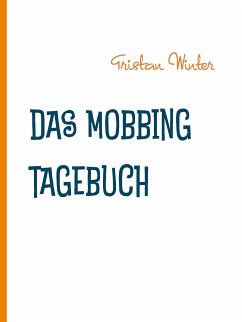 Das Mobbing Tagebuch (eBook, ePUB)