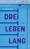 Drei Leben lang (eBook, ePUB)