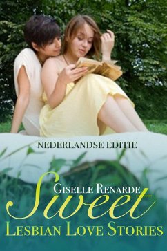 Sweet Lesbian Love Stories (eBook, ePUB) - Renarde, Giselle