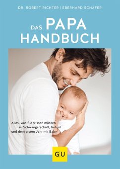 Das Papa-Handbuch (eBook, ePUB) - Richter, Robert; Schäfer, Eberhard