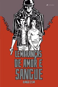 Lembranças de amor e sangue (eBook, ePUB) - César, Django