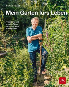 Mein Garten fürs Leben (eBook, ePUB) - Franke, Wolfram