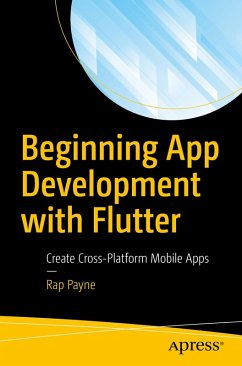 Beginning App Development with Flutter (eBook, PDF) - Payne, Rap