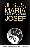 Jesus, Maria & ein Stückchen Josef - Frauen schreiben über Männer, Männer über Frauen (eBook, ePUB)