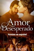 Amor desesperado (eBook, ePUB) Amor desesperado (eBook, ePUB)