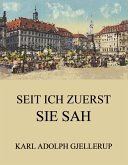 Seit ich zuerst sie sah (eBook, ePUB)