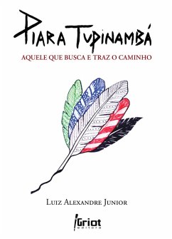 Piara Tupinambá (eBook, ePUB) - Alexandre Junior, Luiz