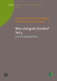 Was sind gute Schulen? Teil 3 (eBook, PDF)