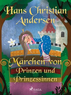 Märchen von Prinzen und Prinzessinnen (eBook, ePUB) - Andersen, Hans Christian