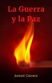 La Guerra y La Paz (eBook, ePUB)
