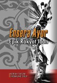 Ensera Ayor: Iban Folk Epic (eBook, PDF)