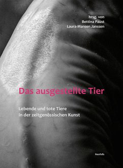 Das ausgestellte Tier (eBook, PDF) - Altner, Marvin; Benz-Schwarzburg, Judith; Goetschel, Antoine F.; Gronau, Barbara; Janssen, Laura-Mareen; Paust, Bettina; Sebastian, Marcel; Sommer, Volker; Ullrich, Jessica; Wils, Jean-Pierre