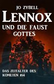 Lennox und die Faust Gottes: Das Zeitalter des Kometen #14 (eBook, ePUB)