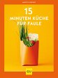 15-Minuten-Küche für Faule (eBook,... - Bild 1