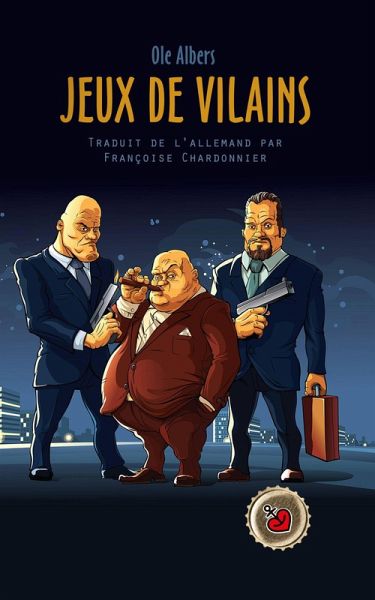 Jeux de Vilains (Romans policiers) (eBook, ePUB) Jeux de Vilains (Romans policiers) (eBook, ePUB)