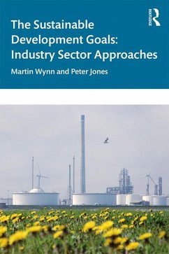 The Sustainable Development Goals (eBook, ePUB) - Wynn, Martin; Jones, Peter