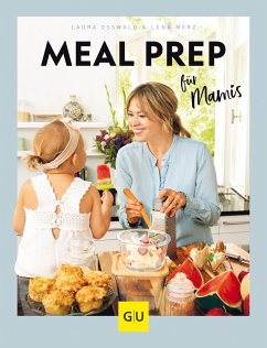 Meal Prep für Mamis (eBook, ePUB) - Osswald, Laura; Merz, Lena
