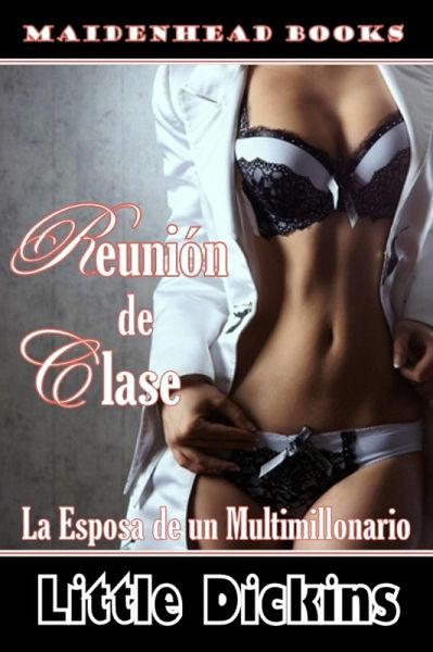 Reunion de clase [la esposa de un multimillonario] (eBook, ePUB)