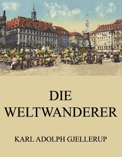 Die Weltwanderer (eBook, ePUB) - Gjellerup, Karl Adolph