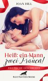 Heiß: ein Mann – zwei Frauen!   Erotische Geschichte (eBook, PDF)