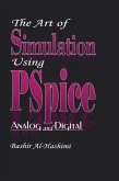 The Art of Simulation Using PSPICEAnalog and Digital (eBook, ePUB)