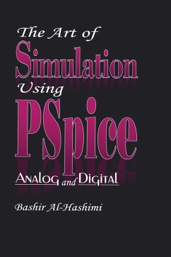 The Art of Simulation Using PSPICEAnalog and Digital (eBook, ePUB) - Al-Hashimi, Bashir