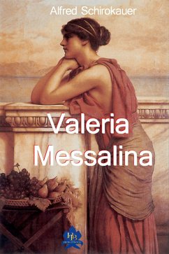 Valeria Messalina (eBook, ePUB) - Schirokauer, Alfred