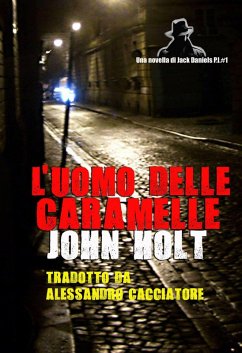 L'Uomo Delle Caramelle (Jack Daniels P.I.) (eBook, ePUB) - Holt, John