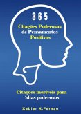 365 Citações Poderosas de Pensamentos Positivos (Psicologia/Autoajuda) (eBook, ePUB)