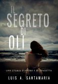 Il segreto di Oli (Saga di Oli, #1) (eBook, ePUB) Il segreto di Oli (Saga di Oli, #1) (eBook, ePUB)