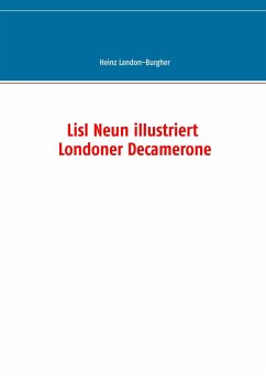 Lisl Neun illustriert Londoner Decamerone (eBook, ePUB) - Landon-Burgher, Heinz